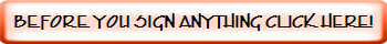 BEFORE YOU SIGN ANYTHING CLICK HERE!